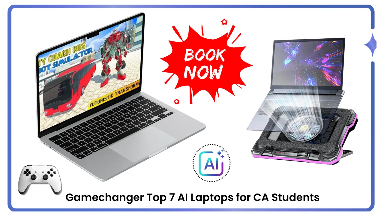 Game changer Top 7 AI Laptops for CA Students